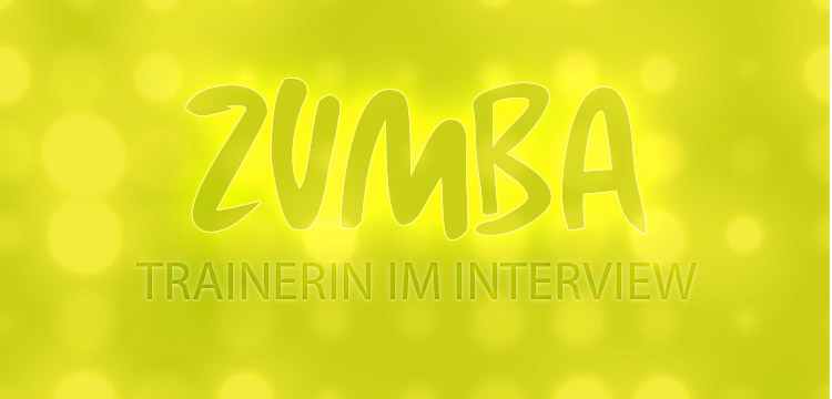 Zumba Trainerin im Interview